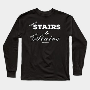 There are stairs...Wynonna Earp Long Sleeve T-Shirt